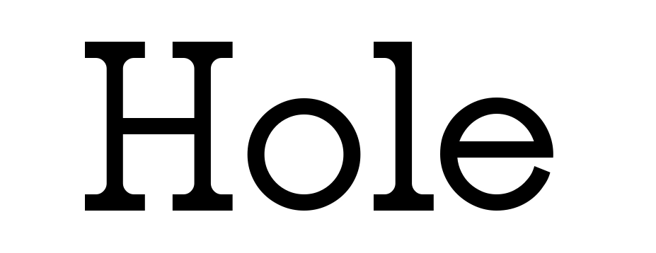 Hole