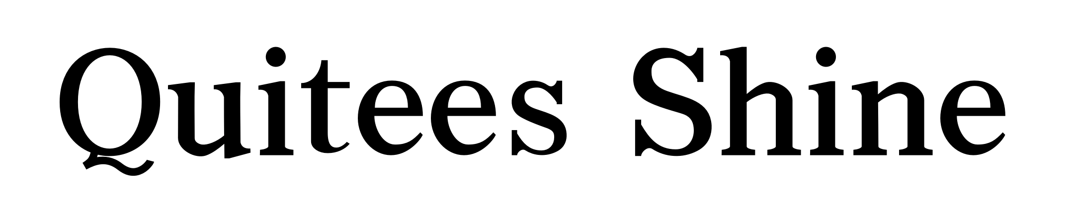 Quitees Shine
