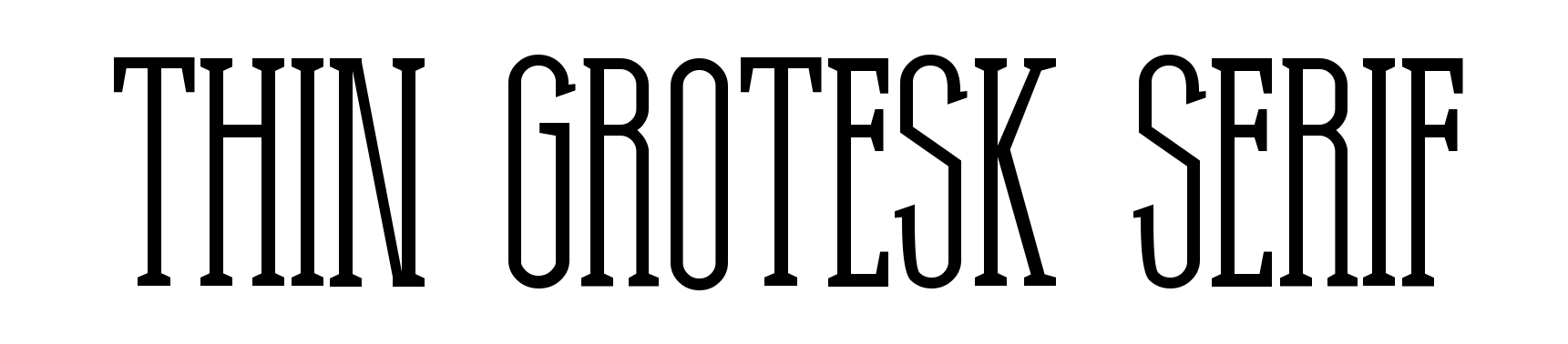 Thin Grotesk Serif