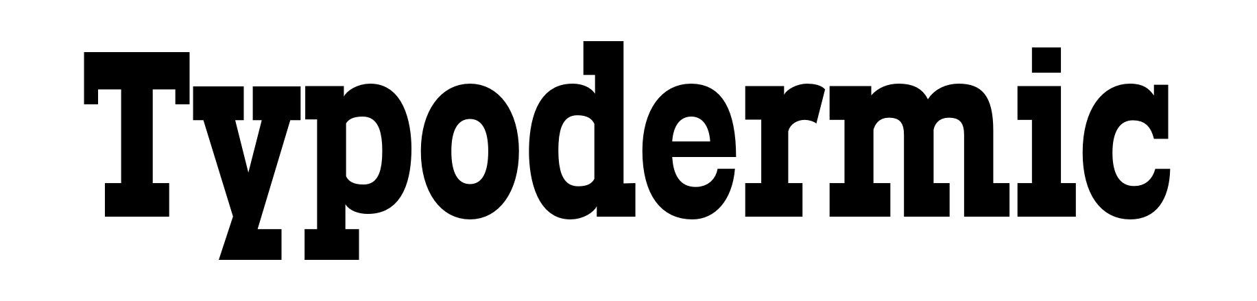 Typodermic