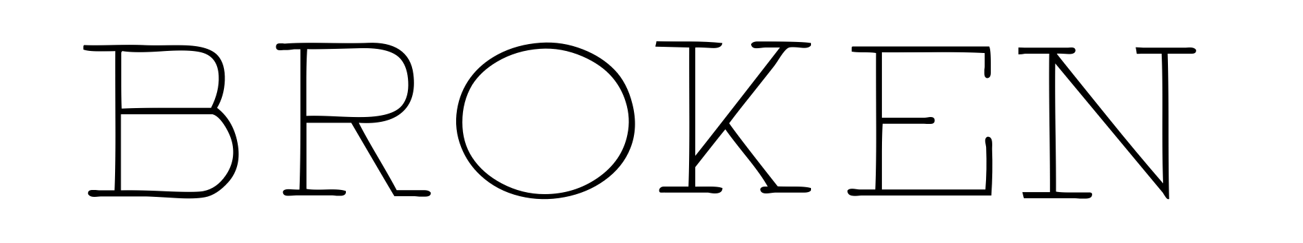 Broken
