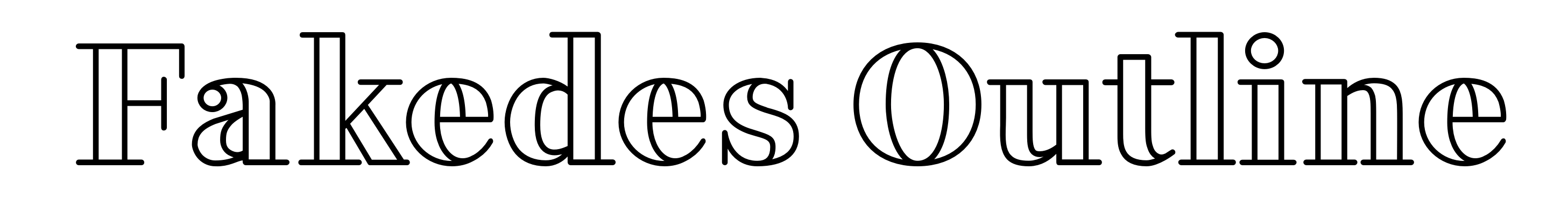 Fakedes Outline