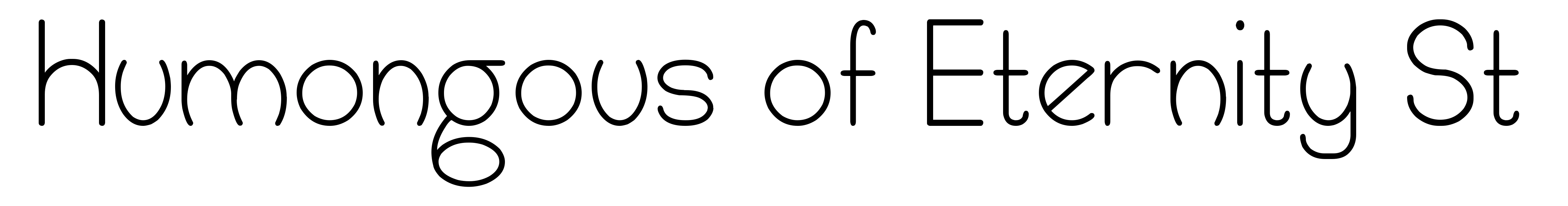 Humongous of Eternity St