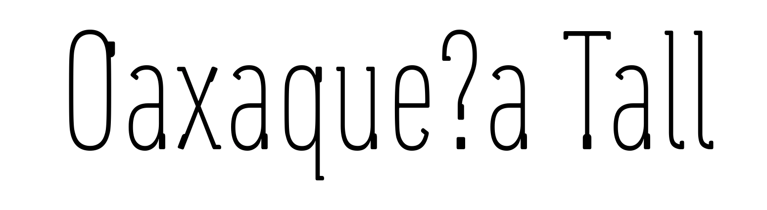Oaxaque?a Tall