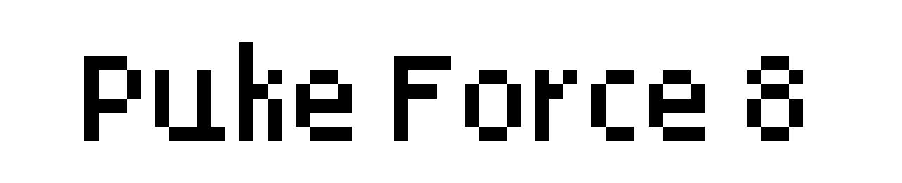Puke Force 8