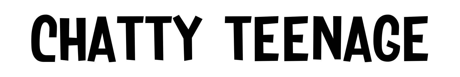 Chatty Teenage
