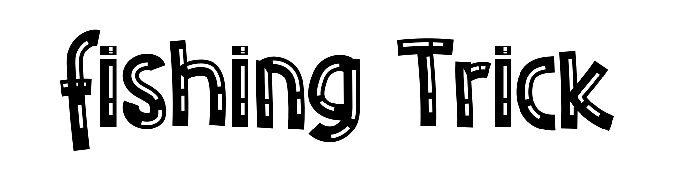 Fishing Trick