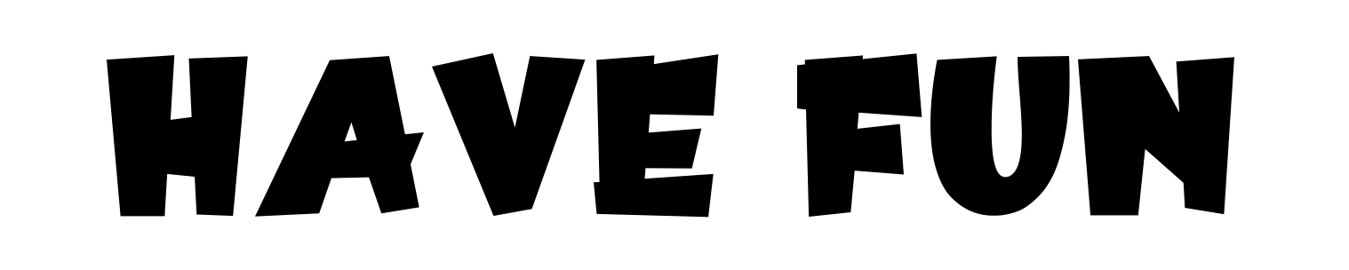 Have Fun