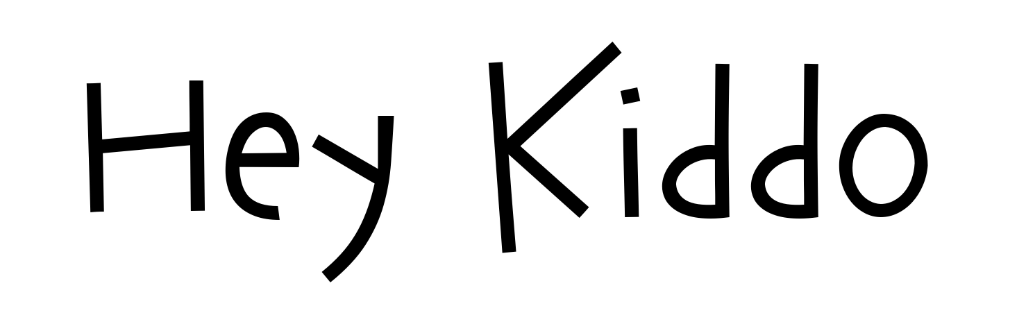 Hey Kiddo