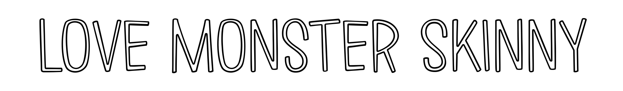 Love Monster Skinny