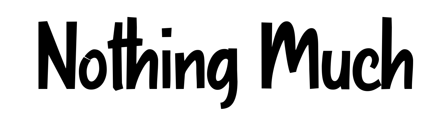 Nothing Much