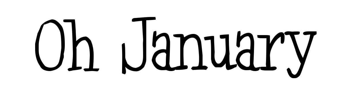 Oh January