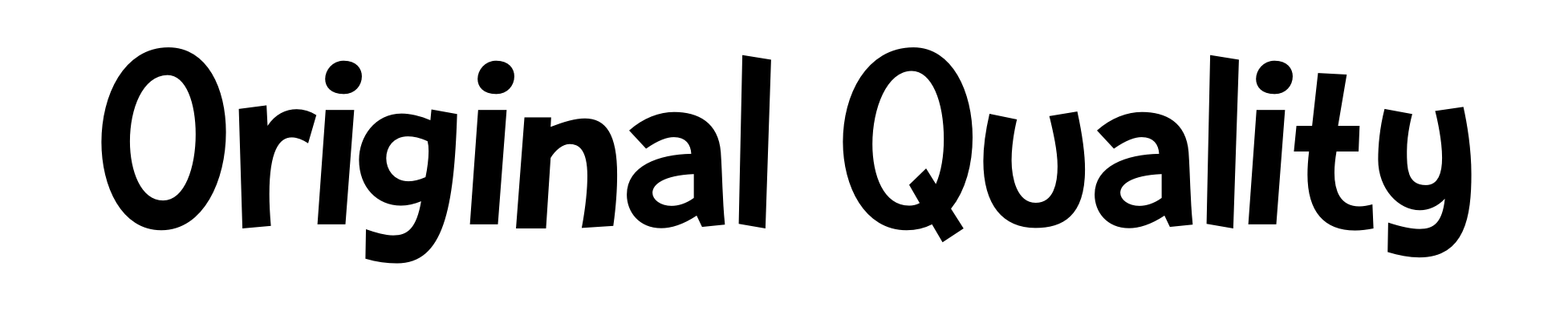 Original Quality
