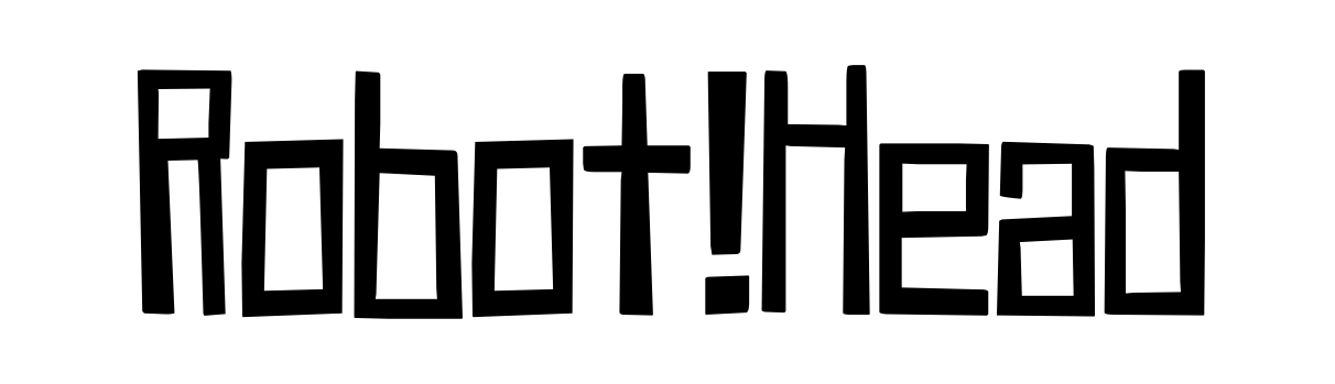 Robot!Head