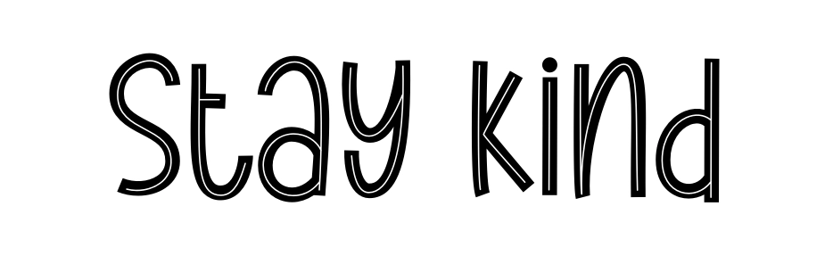 Stay Kind