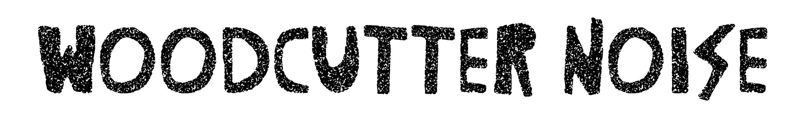 Woodcutter Noise