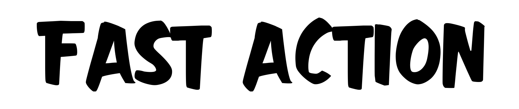 Fast Action