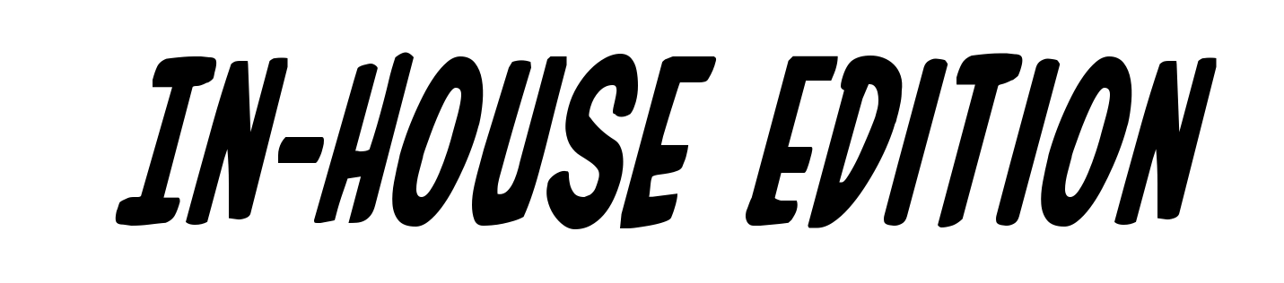 In-House Edition