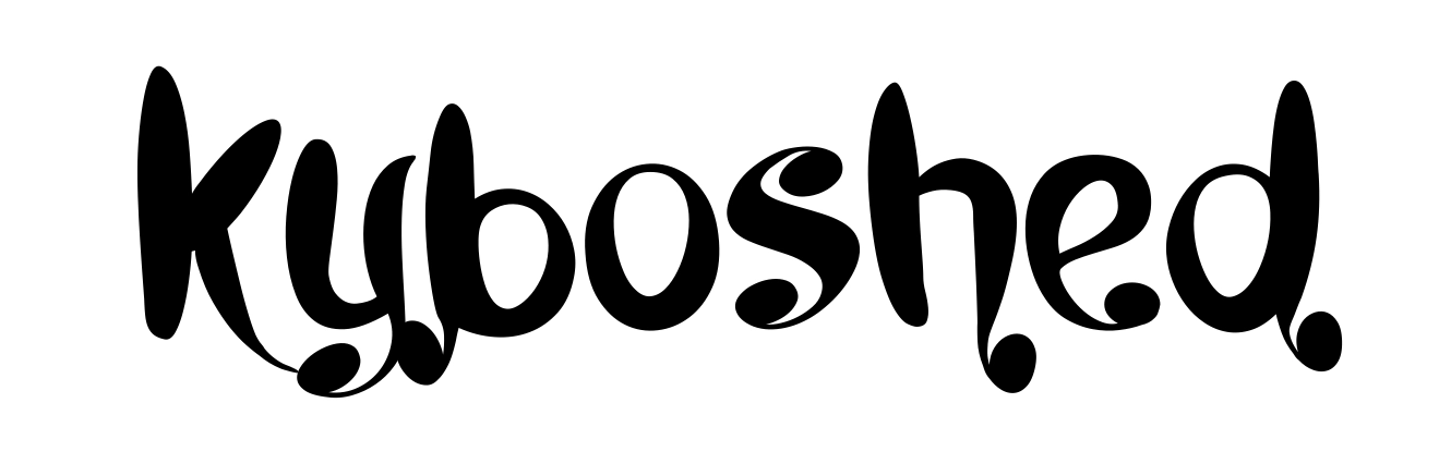 Kyboshed