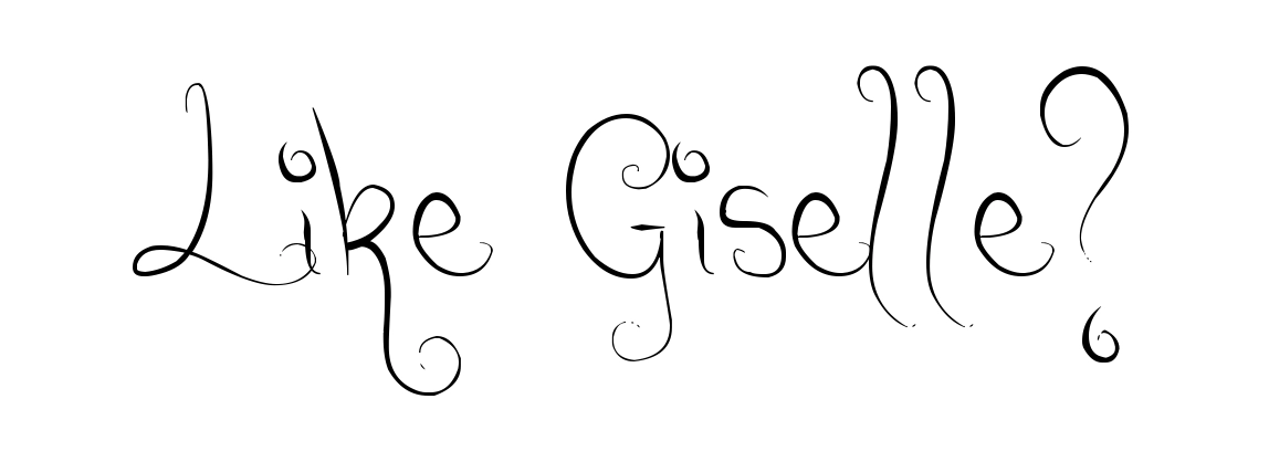 Like Giselle?