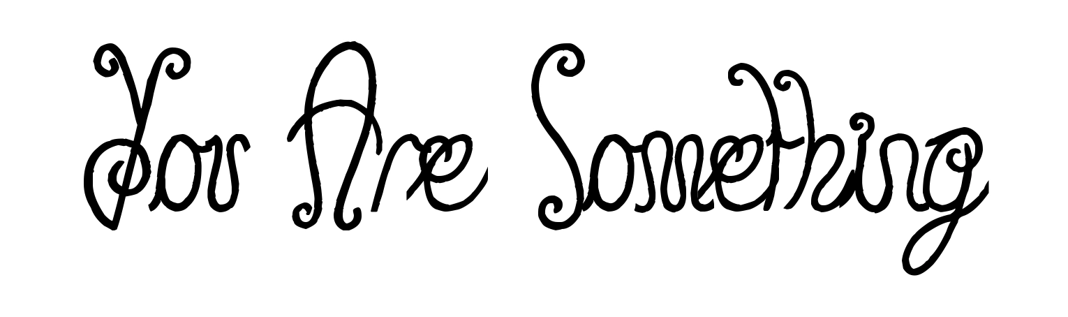 You Are Something
