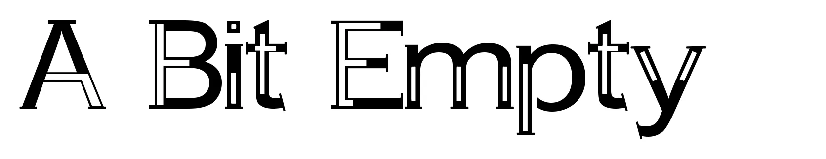 A Bit Empty