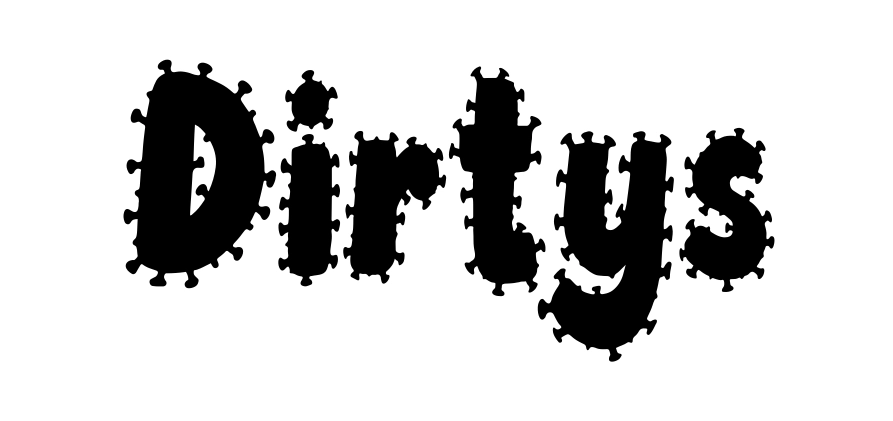 Dirtys