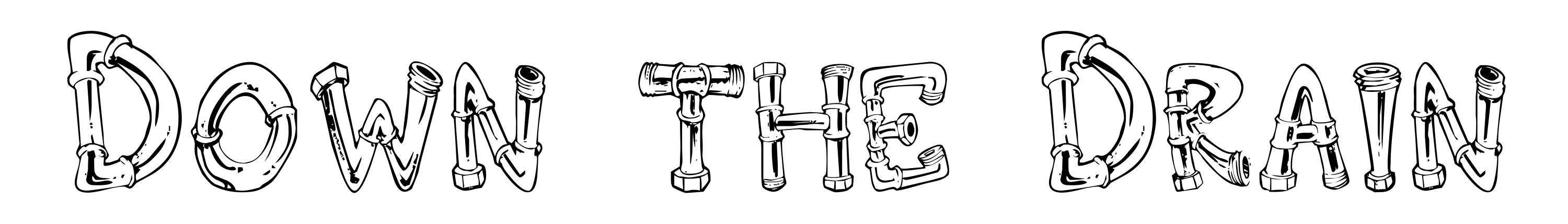 Down the Drain