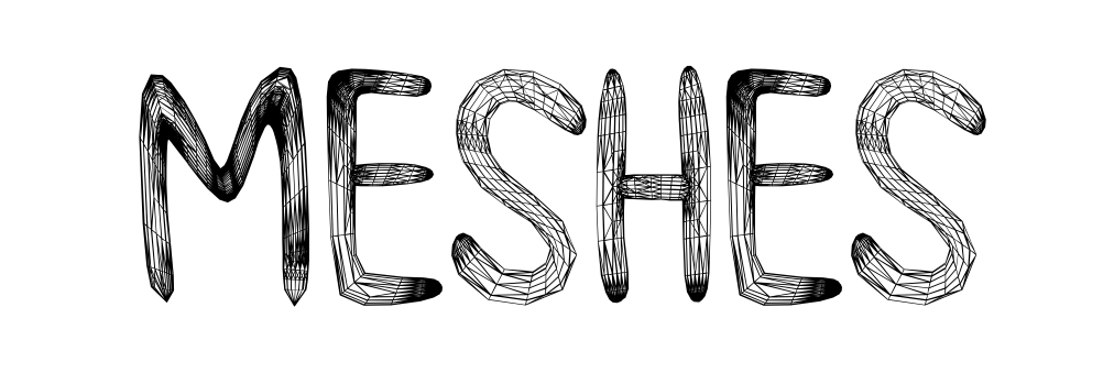 Meshes
