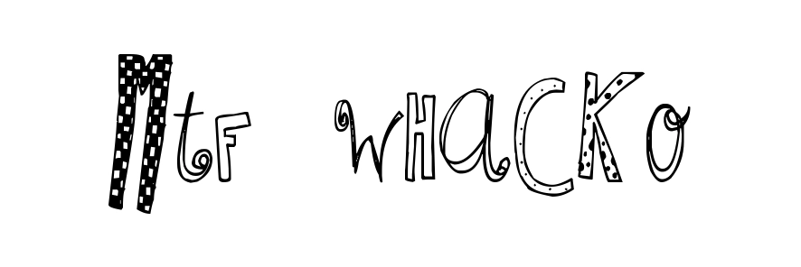 MTF Whacko
