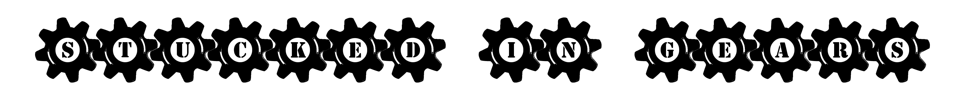 Stucked in Gears