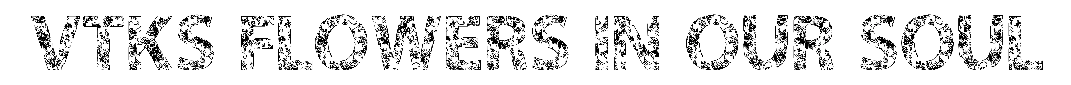 Vtks Flowers in our Soul