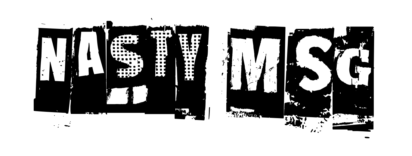 Nasty MSG