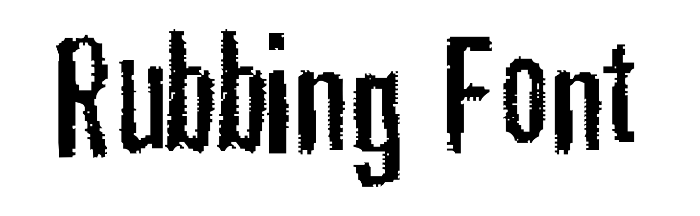 Rubbing Font