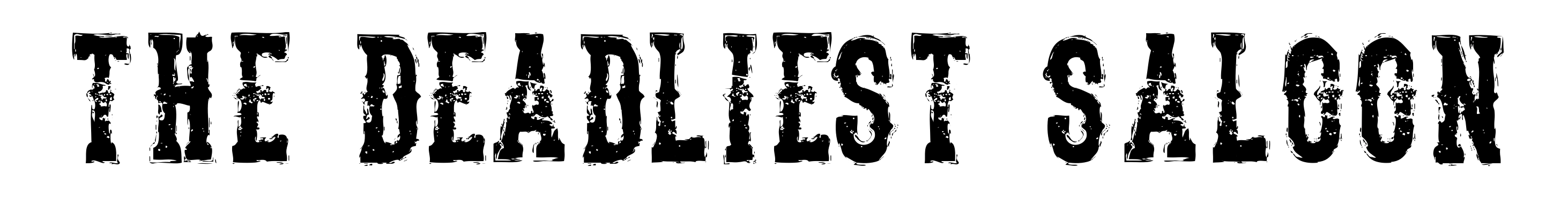 The Deadliest Saloon