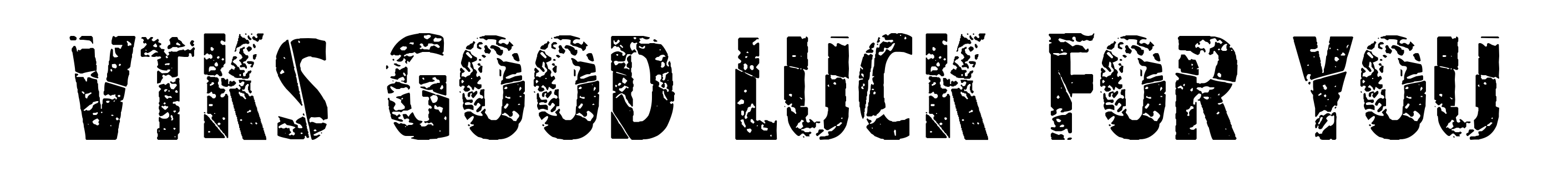 Vtks Good Luck for You