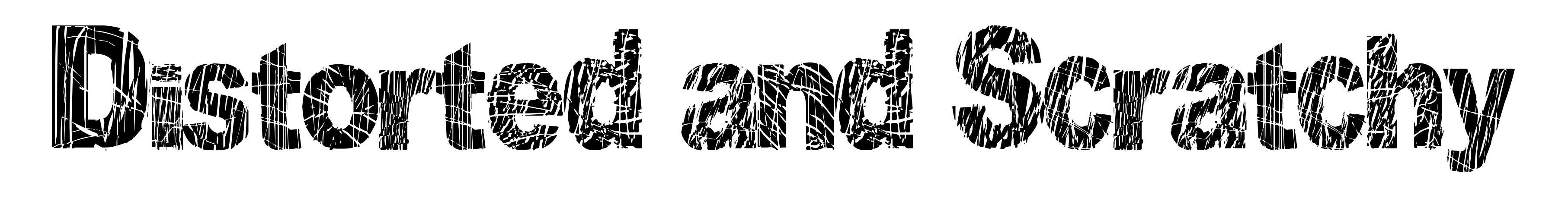 Distorted and Scratchy