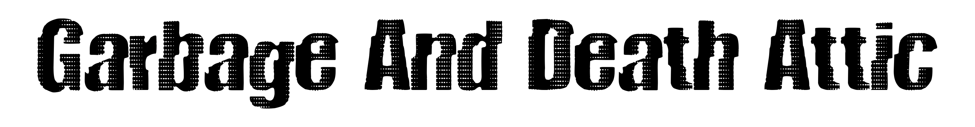 Garbage And Death Attic