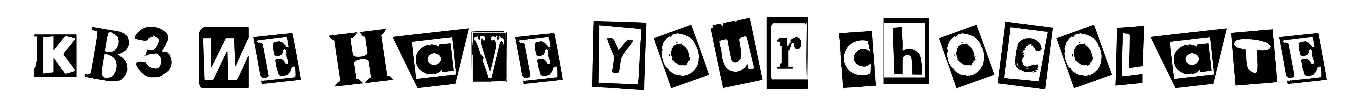 KB3 We Have Your Chocolate