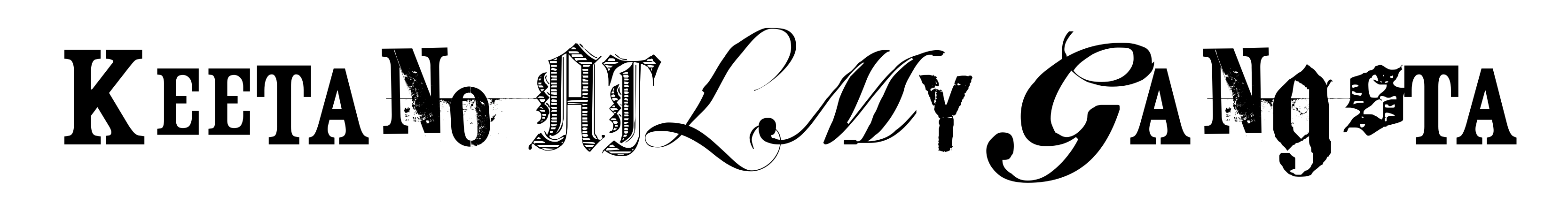 Keetano ATL My Gangsta