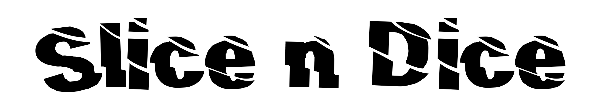 Slice n Dice