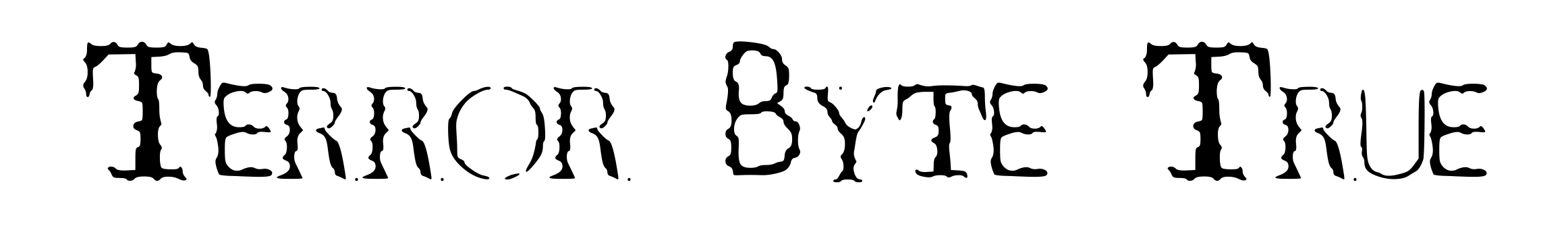 Terror Byte True
