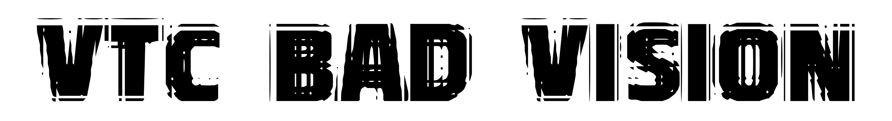 VTC Bad Vision