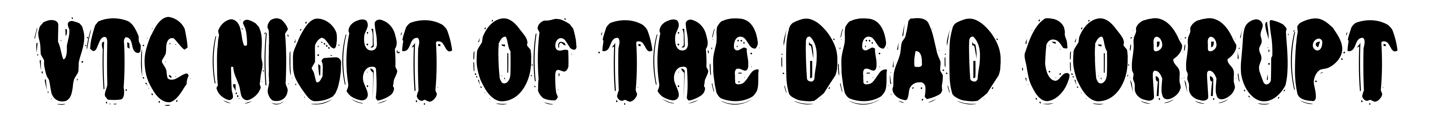 VTC Night of the dead corrupt