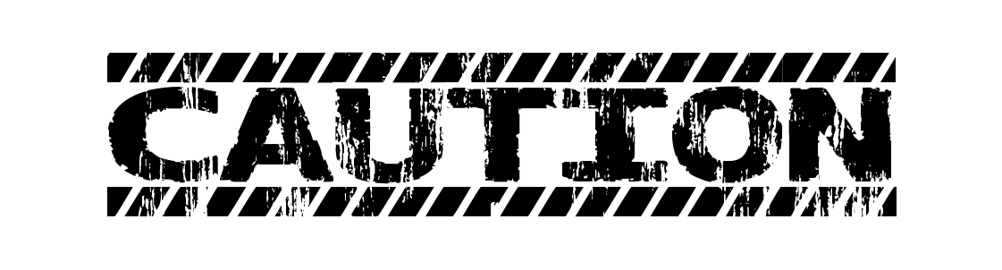 Caution