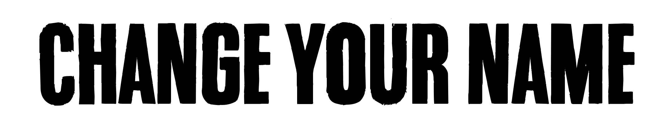 Change Your Name