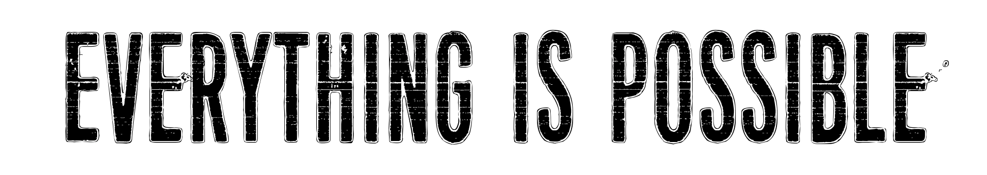 Everything is possible