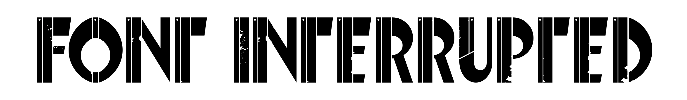 Font Interrupted