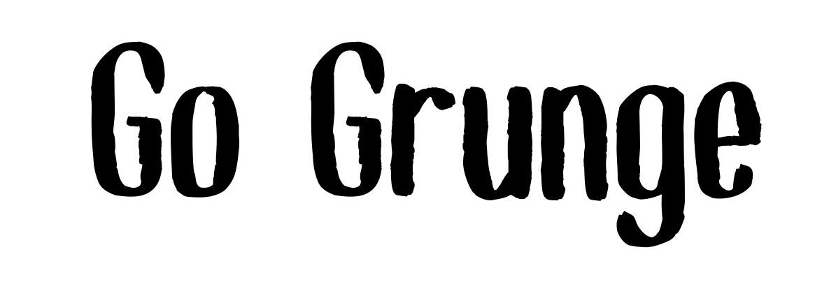Go Grunge