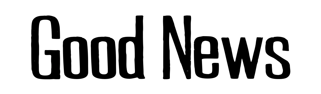 Good News